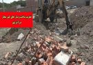 تخریب ساخت و سازهای غیرمجاز در آذرشهر
